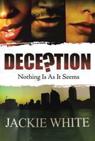 Deception: Nothing Is As It Seems 1642540439 Book Cover