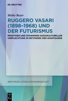 Ruggero Vasari (1898-1968) Und Der Futurismus: Praktiken Und Dynamiken Soziokultureller Verflechtung Im Netzwerk Der Avantgarde (Spectrum Literaturwissenschaft / Spectrum Literature) (German Edition) 3119144797 Book Cover