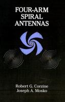 Four-Arm Spiral Antennas (Artech House Antenna Library) 0890063486 Book Cover