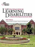The K&W Guide to College Programs & Services for Students with Learning Disabilities or AD/HD