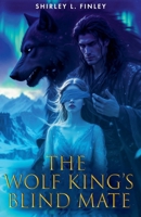 The Wolf King's Blind Mate B0GNGHSCLK Book Cover