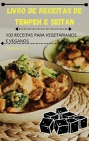 Livro de Receitas de Tempeh E Seitan 1836876513 Book Cover