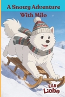 A Snowy Adventure with Milo (The Daily Adventures of H & P Ranch) B0GKYFSTNS Book Cover