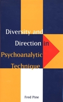Diversity and Direction in Psychoanalytic Technique 1590510321 Book Cover