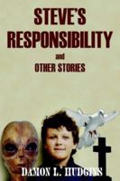 Steve's Responsibility 1418436119 Book Cover