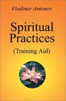 Spiritual Practices: Training Aid 0595276997 Book Cover