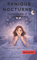 PANIQUE NOCTURNE : comprendre et se rendormir (French Edition) B0GXRPKK21 Book Cover