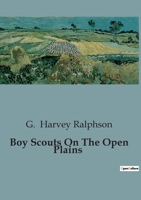 Boy Scouts On The Open Plains B0CFZDHKTB Book Cover