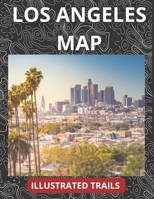 Los Angeles Map & Illustrated Trails: Guide to Hiking and Exploring Los Angeles B0B92R8NZ9 Book Cover