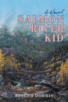 Salmon River Kid 1532020929 Book Cover