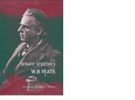 The Senate Speeches of W.B. Yeats B000HM9NNQ Book Cover