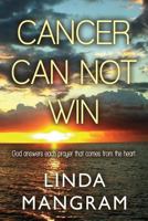 Cancer Can Not Win 1788303369 Book Cover