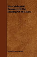 The Celebrated Romance of the Stealing of the Mare. Translated From the Original Arabic by Anne Blun 1017348790 Book Cover