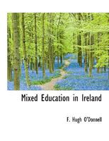 Mixed Education in Ireland 1116691558 Book Cover