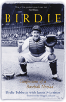 Birdie : Confessions of a Baseball Nomad 1572434554 Book Cover