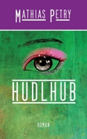 Hudlhub (German Edition) 3769313763 Book Cover
