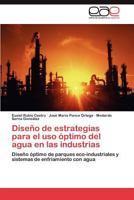 Diseño de estrategias para el uso óptimo del agua en las industrias 3848452588 Book Cover