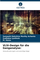 VLSI-Design für die Ganganalyse:: Herausforderungen und zukünftige Wege 6206019349 Book Cover