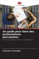 Un guide pour faire des présentations percutantes: Un outil puissant pour renforcer vos présentations B0CHL3RCM2 Book Cover
