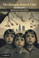 The Hanging Branch Club: A Cleveland Time Capsule B0F871ZH9N Book Cover