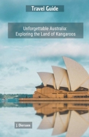 Unforgettable Australia: Exploring the Land of Kangaroos B0CNSMC88N Book Cover