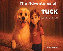 The Adventures of Tuck a Super Dog B0G6MZ82MX Book Cover