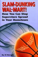 Slam-Dunking Wal-Mart 096248086X Book Cover