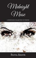 Midnight Muse: A Passionate Collection of Poetry 0997677392 Book Cover