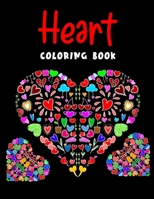 Heart Coloring Book: Valentine's Day Gift for Boyfriend, Girlfriend, Mother, Father, him or her | Great for Adults and Kids B08RH7MK5J Book Cover