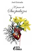 A pesar de sus pedazos B09MJB8PBK Book Cover