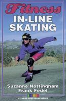 Fitness In-Line Skating (Fitness Spectrum Series) 0873229827 Book Cover