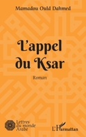 L'appel du Ksar: Roman (Lettres Du Monde Arabe) (French Edition) 2343206937 Book Cover