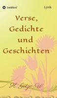 Verse, Gedichte und Geschichten 3734507057 Book Cover