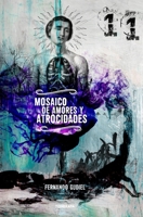 Mosaico de amores y atrocidades 1736949209 Book Cover