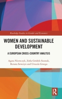 Women and Sustainable Development: A European Cross-Country Analysis (Routledge Studies in Gender and Economics) 1032762004 Book Cover