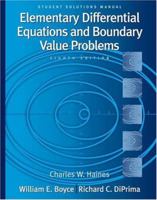 Student Solutions Manual to accompany Boyce Elementary Differential Equations and Boundary Value Problems