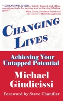 Changing Lives: Achieving Your Untapped Potential 1931741719 Book Cover