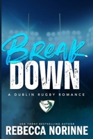 Break Down (Dublin Rugby) B0DDCJQGJ1 Book Cover