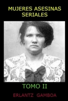 MUJERES ASESINAS SERIALES (TOMO II) (La verdadera historia de...) B0948JWX61 Book Cover
