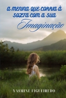 A menina que corria à solta com a sua imaginação (Portuguese Edition) B0DRCLGYVY Book Cover