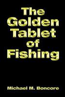 The Golden Tablet of Fishing 1481700278 Book Cover
