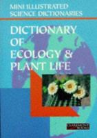 Bloomsbury Illustrated Dictionary of Ecology and Plant Life (Bloomsbury Illustrated Dictionaries) 1857370023 Book Cover