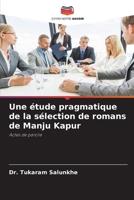Une étude pragmatique de la sélection de romans de Manju Kapur 6205747685 Book Cover