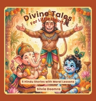 Divine Tales For Little Hearts: 5 Hindu Stories with Moral Lessons 1665798254 Book Cover
