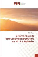 Déterminants de l'accouchement prématuré en 2018 à Malemba 6202540974 Book Cover
