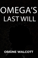 Omega’s Last Will B0CR6QZCR9 Book Cover