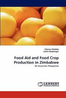 Food Aid and Food Crop Production in Zimbabwe 3844384928 Book Cover