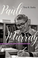 Pauli Murray: A Personal and Political Life 146965492X Book Cover