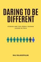 Daring to be Different: Stories and Tips from a Woman Leader in Tech B0BPW944MJ Book Cover