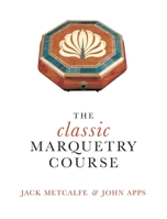 The classic Marquetry Course 1916495834 Book Cover